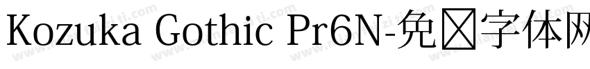Kozuka Gothic Pr6N字体转换